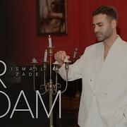 İsmail Zade Bir Adam Rəsmi Audio
