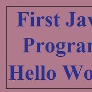 Java Tutorials For Beginners 3 MY FIRST JAVA PROGRAM