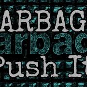 GARBAGE Push It Lyric Video