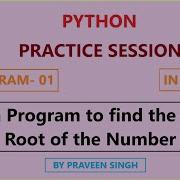 Python Program 01 How To Find The Square Root Of The Number In Python Practice Session In Hindi