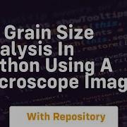 32 Grain Size Analysis In Python Using A Microscope Image