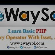 PHP Ternary Operator With And Isset Tutorials EWaySol