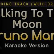 Talking To The Moon Bruno Mars Karaoke Songs With Lyrics Original Key Backing Track