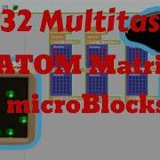ESP32 Multitasking More M5Stack ATOM Matrix MicroBlocks Examples