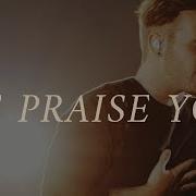 We Praise You Brandon Lake Live Garden MSC