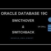 Database Switchover And Switchback Database DR DRILL