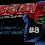 Time And Space Complexity Density Based Clustering DBSCAN EP 8