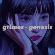 Grimes Genesis 𝕾𝖑𝖔𝖜𝖊𝖉 𝖓 𝖗𝖊𝖛𝖊𝖗𝖇