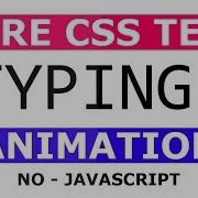 Text Typing Animation Effects Using Html And CSS Pure CSS Typing Effect No Javascript
