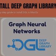 Install Deep Graph Library DGL For MacOs M1 M2 M3