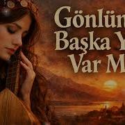 Gönlünde Başka Yar Var Mı Duygusal Anadolu Halk Müziği Kadın Vokal AI Cover