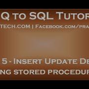 Part 5 Insert Update Delete Using Stored Procedures In LINQ To SQL
