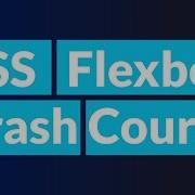 CSS Flexbox Crash Course