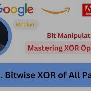 LeetCode 2425 Bitwise XOR Of All Pairings Bit Manipulation Mastering XOR Operations
