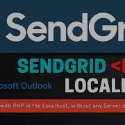 Sendgrid With PHP Without Any Server Configuration Localhost Outlook Sendgrid 2021