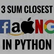 LEETCODE 3 SUM CLOSEST IN PYTHON