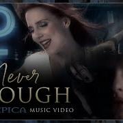 EPICA Never Enough Official Video HD Remastered