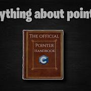 Everything About Pointers