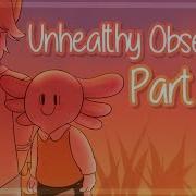 Unhealthy Obsession MAP Part 25