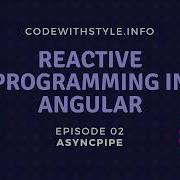 AsyncPipe Part 2 Of Reactive Programming In Angular With RxJS