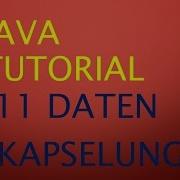 Java Tutorial Daten Kapselung Getter Setter Deutsch German Teil 11