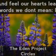 The Eden Project Circles LYRICS