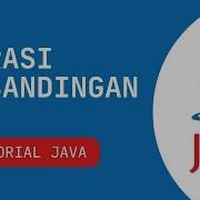 Tutorial Pemrograman Bahasa Java Dasar Operasi Perbandingan