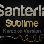 Sublime Santeria Karaoke Version