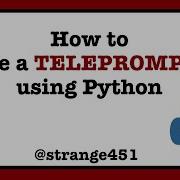 How To Write A Simple Teleprompter Using Python