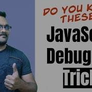 Debugging JavaScript Cool Trics And Tips