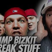 ОНИ ОТЛИЧНЫЕ ВПЕРВЫЕ СЛЫШУ РЕАКЦИЮ Limp Bizkit Break Stuff