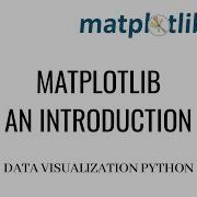 Matplotlib Introduction Matplotlib Python Tutorial Data Visualization