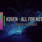 Koven All For Nothing In Dolby Headphones