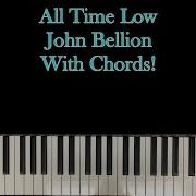 How To Play All Time Low John Bellion Piano Tutorial W Chords