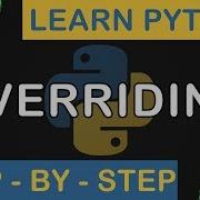 Overriding In Python Python Step By Step 18