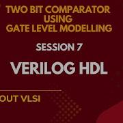 2 битный компаратор с использованием моделирования уровня вентилей в Verilog Учебное пособие по