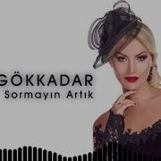 Seda Gökkadar Sormayın Artık Official Audio