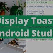 Displaying Toast Messages In Android Studio Android Studio Tutorial