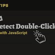 How To Detect Double Clicks With Vanilla JavaScript