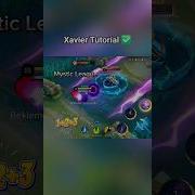 Xavier Faster Combo Tutorial By KolnTzy Mlbb Mobilelegends Mlbbcreator KolnTzy Mlbbtutorial