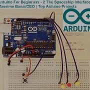 2 Beginners Arduino Uno R3 The Spaceship Interface Massimo Banzi Top Arduino Projects Ebonygeek45