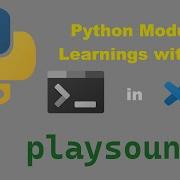 Playing Sound Audio In Python Playsound Python Modules