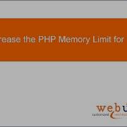 How To Increase The PHP Memory Limit For WordPress