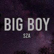 SZA Big Boy Lyrics