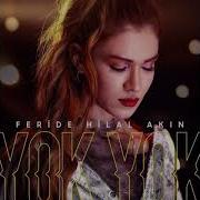 Feride Hilal Akın Yok Yok Slow