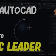 AutoCAD How To Arc Leader
