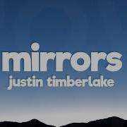 Justin Timberlake Mirrors Lyrics Radio Edit