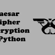 103 Caesar Cipher Encryption In Python With Code