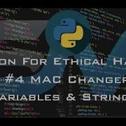 4 How To Use Variables Strings MAC Changer Python For Ethical Hacking S M Security
