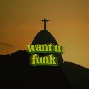 WANT U FUNK SUPER SLOWED
